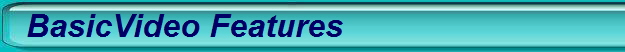BasicVideo Features