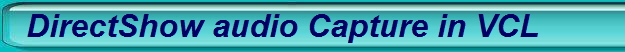 DirectShow audio Capture in VCL