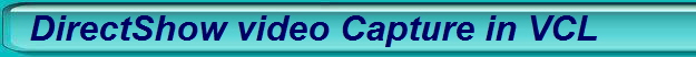 DirectShow video Capture in VCL