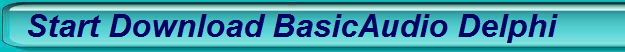 Start Download BasicAudio Delphi