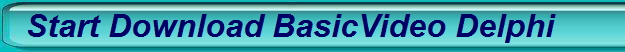 Start Download BasicVideo Delphi