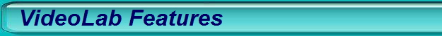 VideoLab Features